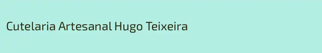 Cutelaria Artesanal Hugo Teixeira